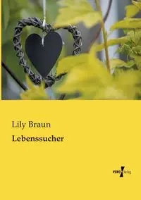 Lebenssucher - Lily Braun