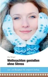 Weihnachten genießen ohne Stress - Elke Weigel