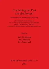 Combining the Past and the Present - Oestigaard Terje