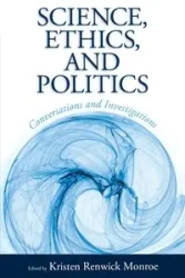 Science, Ethics, and Politics - Monroe Kristen Renwick