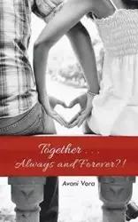Together . . . Always and Forever?! - Vora Avani
