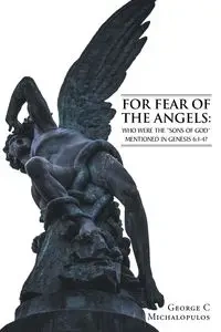 For Fear of the Angels - George Michalopulos C