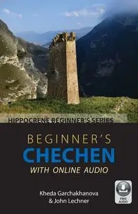 Beginner's Chechen with Online Audio - Garchakhanova Kheda
