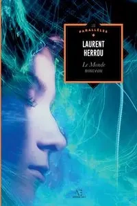 Le monde nouveau - Herrou Laurent