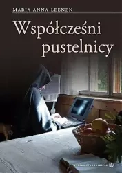Współcześni pustelnicy - Maria Anna Leenen