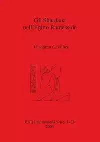 Gli Shardana nell'Egitto Ramesside - Cavillier Giacomo