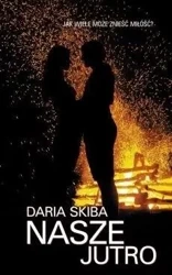 Nasze jutro - Daria Skiba
