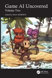 Game AI Uncovered - Roberts Paul