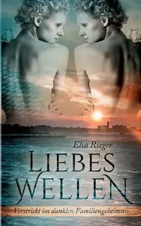 LiebesWellen - Elsa Rieger