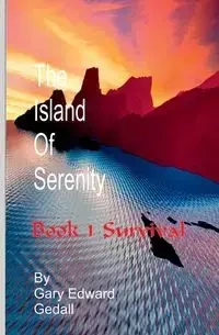 The Island of  Serenity  Book 1 - Gary Edward Gedall