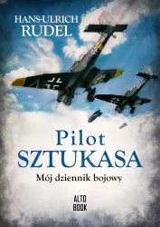 Pilot Sztukasa. Mój dziennik bojowy - Hans-Ulrich Rudel, Emilia Skowrońska, Anna Gancarz