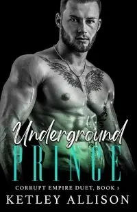 Underground Prince - Allison Ketley