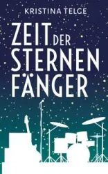 Zeit der Sternenfänger - Kristina Telge