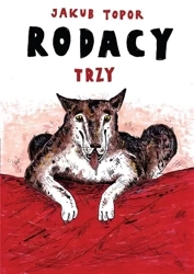 Rodacy trzy - Jakub Topor