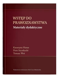 Wstęp do prawoznawstwa. Materiały dydaktyczne - Katarzyna Hanas, Piotr Szczekocki, Tomasz Woś