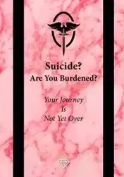 Suicide? Are You Burdened? - M. Lina