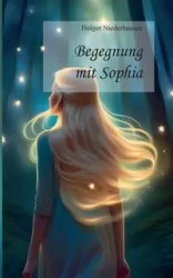 Begegnung mit Sophia - Niederhausen Holger