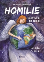 Homilie (nie) tylko dla dzieci na lata A, B i C - Ks. Ryszard Piwowarczyk