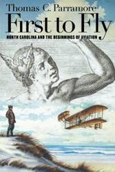 First to Fly - Thomas C. Parramore
