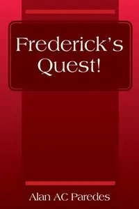 Frederick's Quest! - Alan Paredes AC