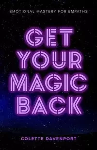 Get Your Magic Back - Colette Davenport