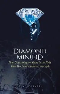 Diamond Min(e)d - Oliver J.A.
