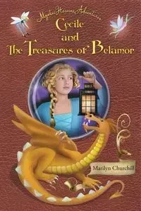 Cecile and The Treasures of Belamor - Marilyn Churchill