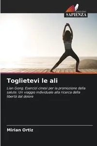 Toglietevi le ali - MIRIAN Ortiz