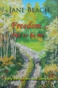 Freedom . . . - Jane Beach