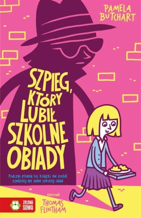 Szkolne szaleństwa. Szpieg, który lubił szkolne.. - Pamela Butchart