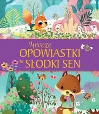 Urocze opowiastki na słodki sen - praca zbiorowa