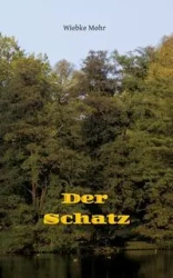 Der Schatz - in preiswerter schwarz-weiß-Version - Wiebke Mohr