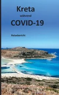 Kreta während COVID-19 - Pade Wolfgang