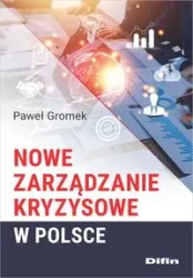 Nowe zarządzanie kryzysowe w Polsce - Paweł Gromek