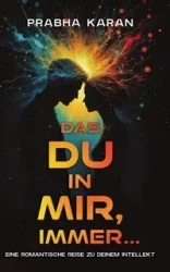Das Du in Mir, Für Immer - Karan Prabha