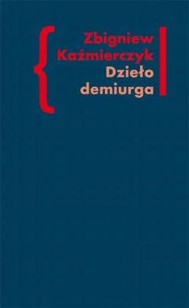 eBook Dzieło demiurga - Zbigniew Kaźmierczyk epub mobi