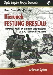 Kierunek Festung Breslau BR - Robert Primke, Maciej Szczerepa