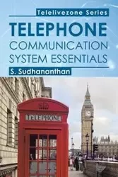 Telephone Communication System Essentials - S. Sudhananthan