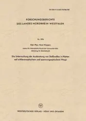 Die Untersuchung der Ausbreitung von Stoßwellen in Platten auf schlierenoptischem und spannungsoptischem Wege - Küppers Horst