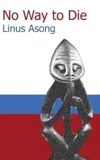 No Way to Die - Asong Linus