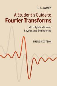 A Student's Guide to Fourier Transforms - James J. F.
