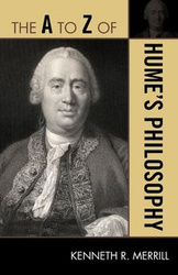 The A to Z of Hume's Philosophy - Merrill Kenneth R.