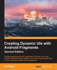 Creating Dynamic UIs with Android Fragments - Wilson Jim