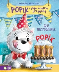 Popik i jego wielkie przygody. Czas niespodzianek - Aniela Cholewińska-Szkolik, Agnieszka Filipowska