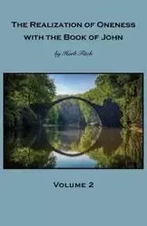 The Realization of Oneness with the Book of John - Herb Fitch