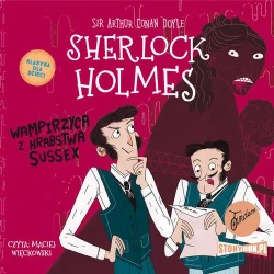audiobook Klasyka dla dzieci. Sherlock Holmes. Tom 8. Wampirzyca z hrabstwa Sussex - Arthur Conan Doyle