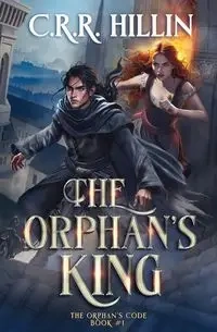 The Orphan's King - Hillin C.R.R.