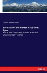 Evolution of the Human Race from Apes - Thomas Jones Wharton