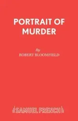 Portrait of Murder - Robert Bloomfield