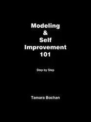 Modeling & Self Improvement 101 - Tamara Bochan